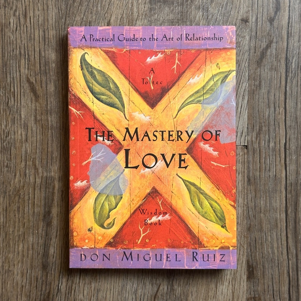 The Mastery of Love by Don Miguel Ruiz Paperback Book